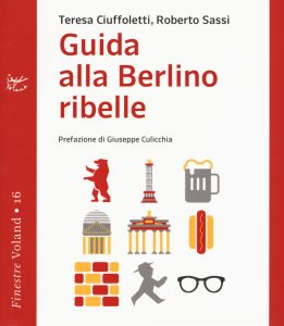 Guida alla Berlino ribelle (Edizioni Voland)